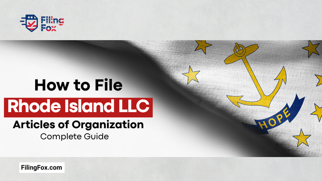 How to File Rhode Island LLC Articles of Organization: Complete Guide