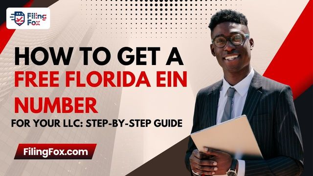 How to Get a Free Florida EIN Number for Your LLC: Step-by-Step Guide