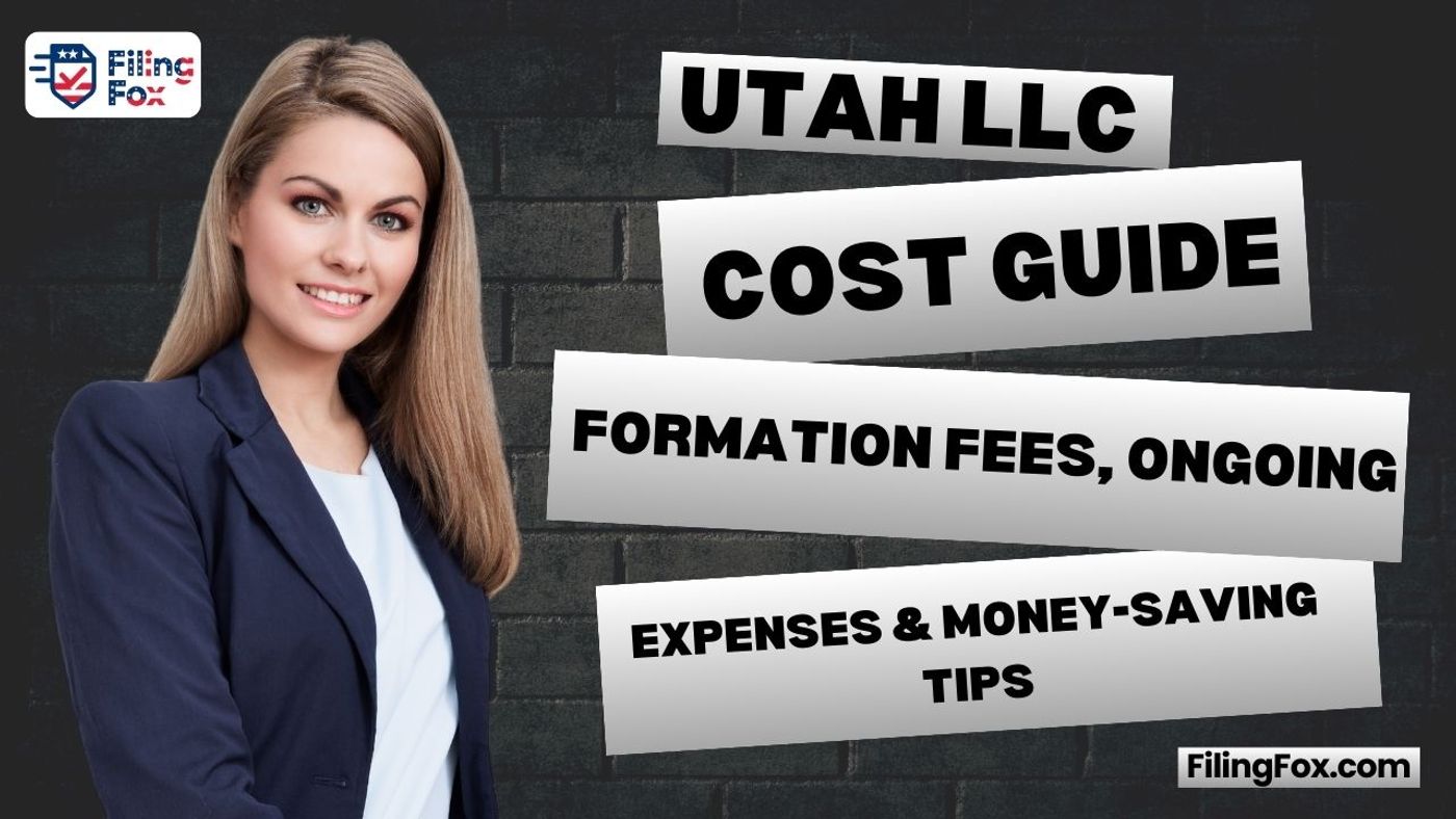 Utah LLC Cost Guide: Formation Fees, Ongoing Expenses & Money-Saving Tips