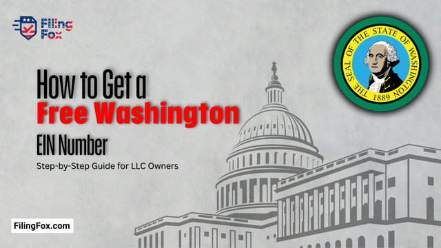 How to Get a Free Washington EIN Number: Step-by-Step Guide for LLC Owners