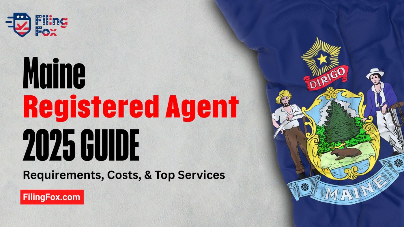 Maine Registered Agent 2025 Guide: Requirements, Costs, & Top Services