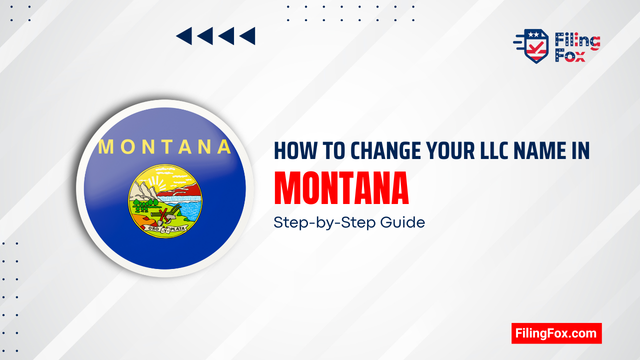 How to Change Your LLC Name in Montana: Step-by-Step Guide