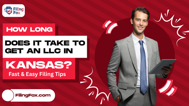 How Long Does It Take to Get an LLC in Kansas? | Fast & Easy Filing Tips