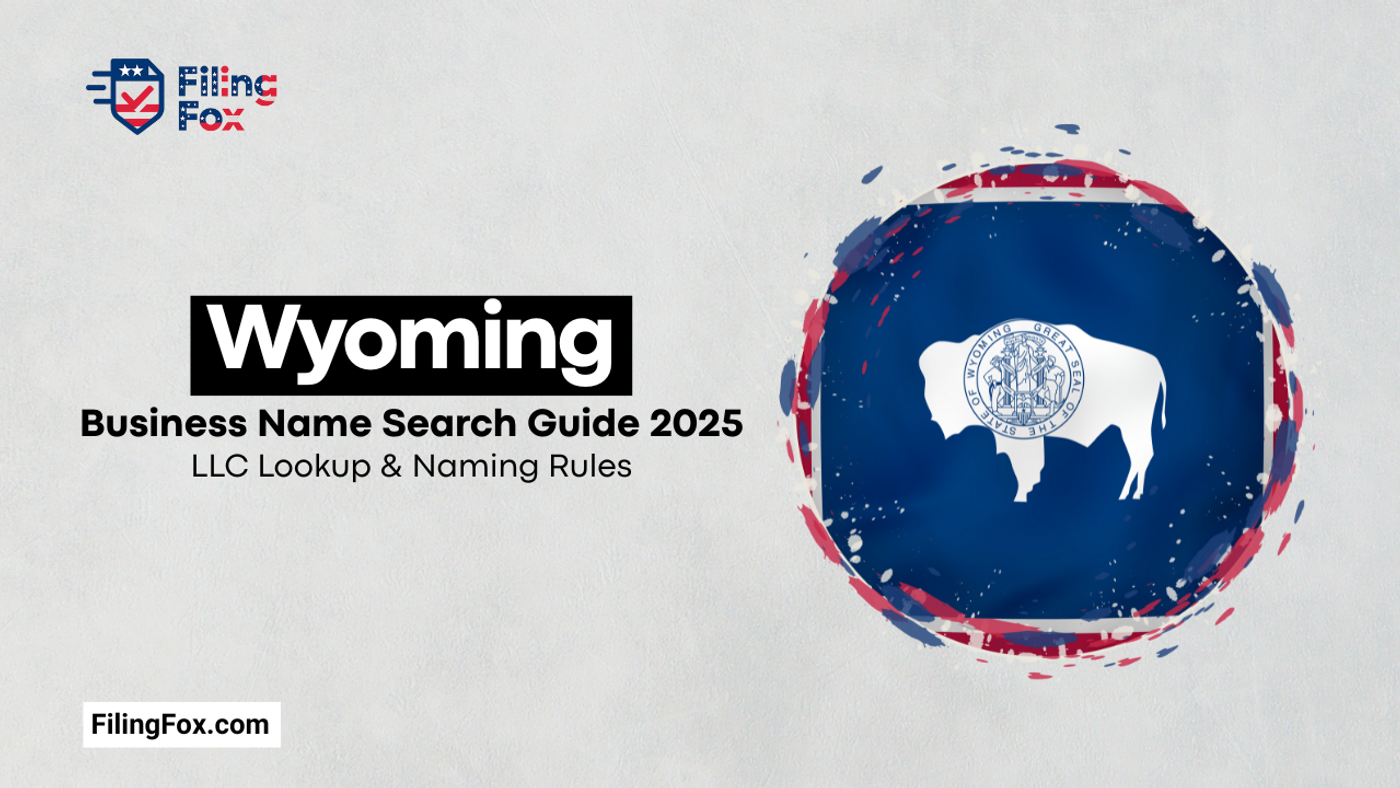 Wyoming Business Name Search Guide 2025: LLC Lookup & Naming Rules