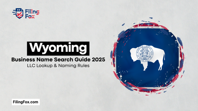 Wyoming Business Name Search Guide 2025: LLC Lookup & Naming Rules