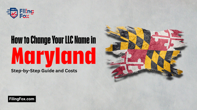 How to Change Your LLC Name in Maryland: Step-by-Step Guide and Costs