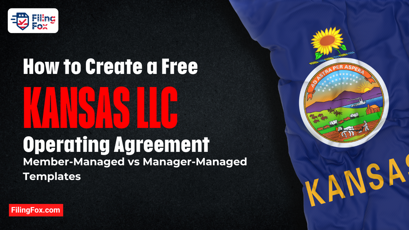 How to Create a Free Kansas LLC Operating Agreement: Member-Managed vs Manager-Managed Templates