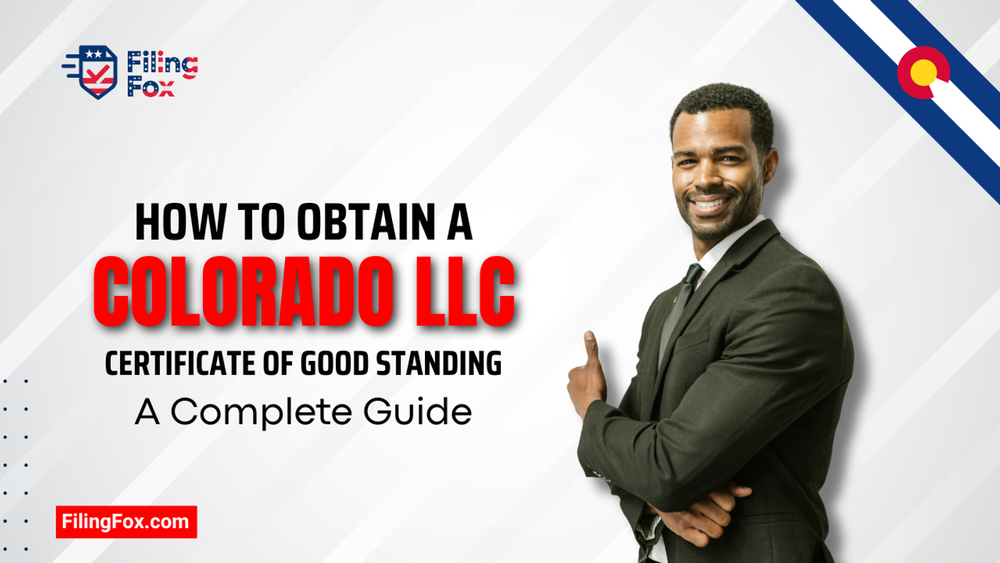 How to Obtain a Colorado LLC Certificate of Good Standing: A Complete Guide
