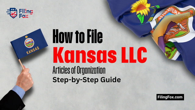 How to File Kansas LLC Articles of Organization: Step-by-Step Guide