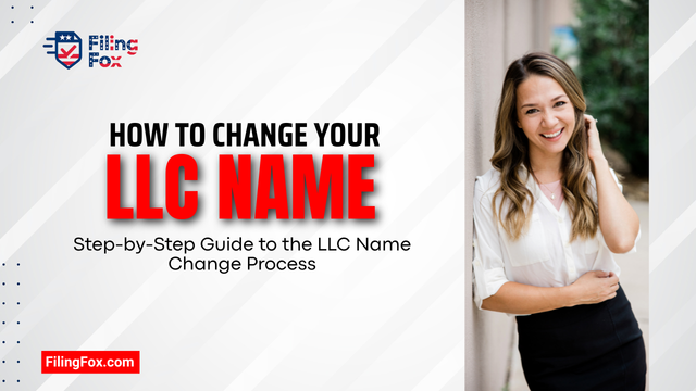 How to Change Your LLC Name: Step-by-Step Guide to the LLC Name Change Process