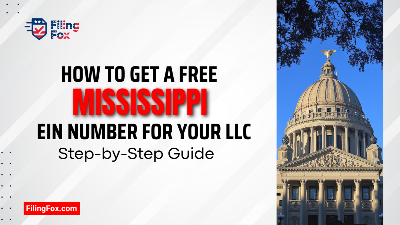 How to Get a Free Mississippi EIN Number for Your LLC: Step-by-Step Guide