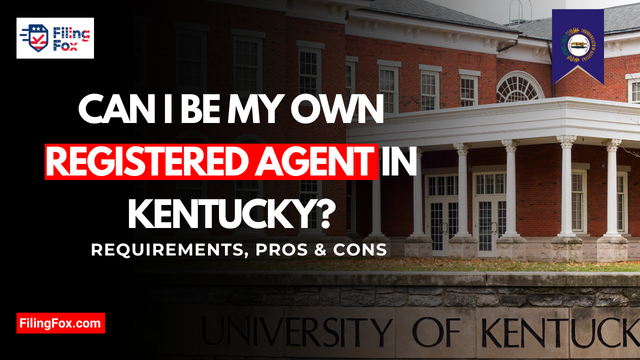 Can I Be My Own Registered Agent in Kentucky? Requirements, Pros & Cons