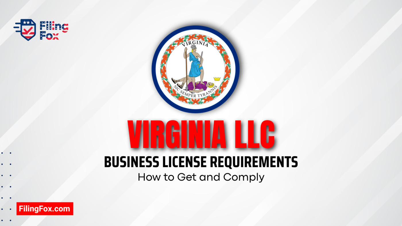 Virginia LLC Business License Requirements: How to Get and Comply