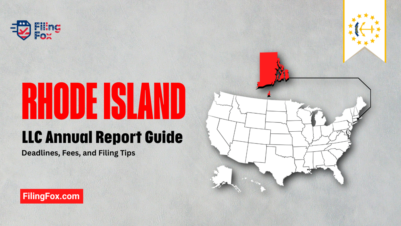 Rhode Island LLC Annual Report Guide: Deadlines, Fees, and Filing Tips