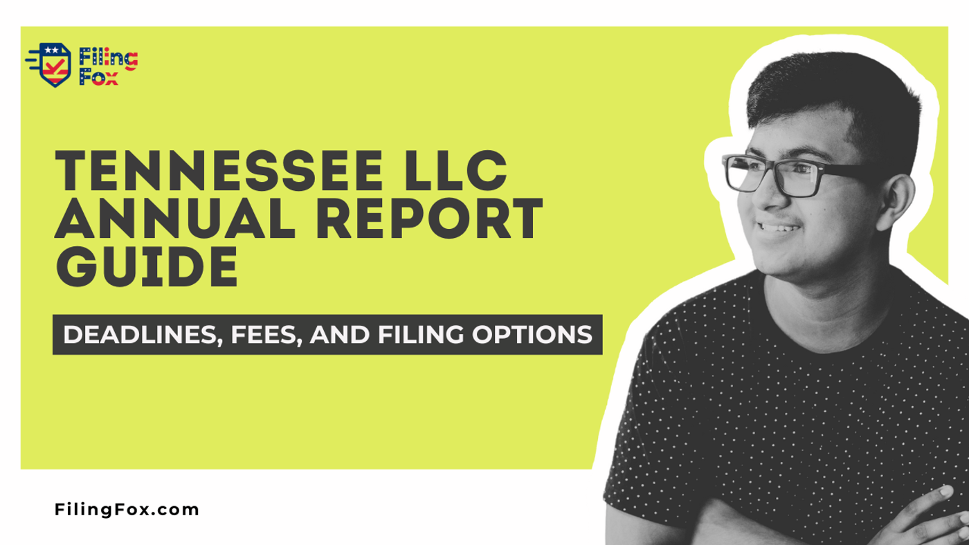 Tennessee LLC Annual Report Guide: Deadlines, Fees, and Filing Options