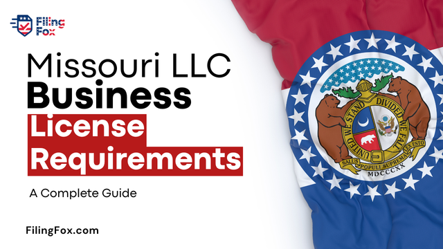 Missouri LLC Business License Requirements: A Complete Guide