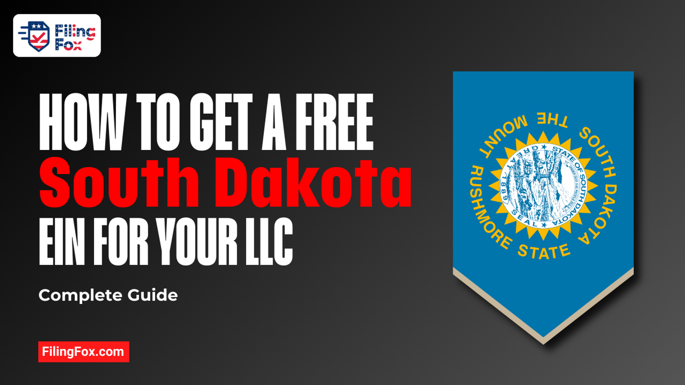 How to Get a Free South Dakota EIN for Your LLC: Complete Guide