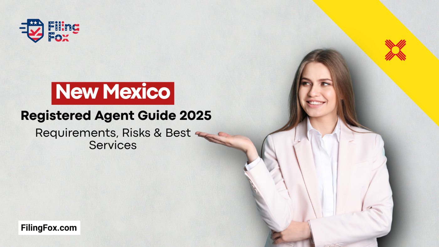 New Mexico Registered Agent Guide 2025: Requirements, Risks & Best Services