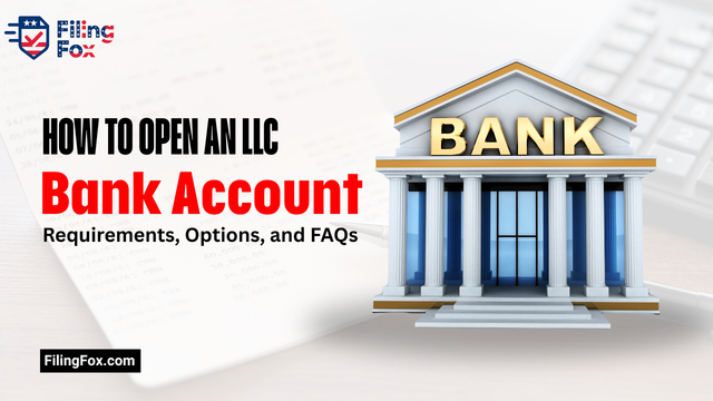 How to Open an LLC Bank Account: Requirements, Options, and FAQs
