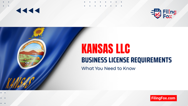 Kansas LLC Business License Requirements: What You Need to Know