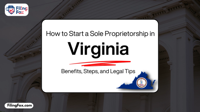 How to Start a Sole Proprietorship in Virginia: Benefits, Steps, and Legal Tips