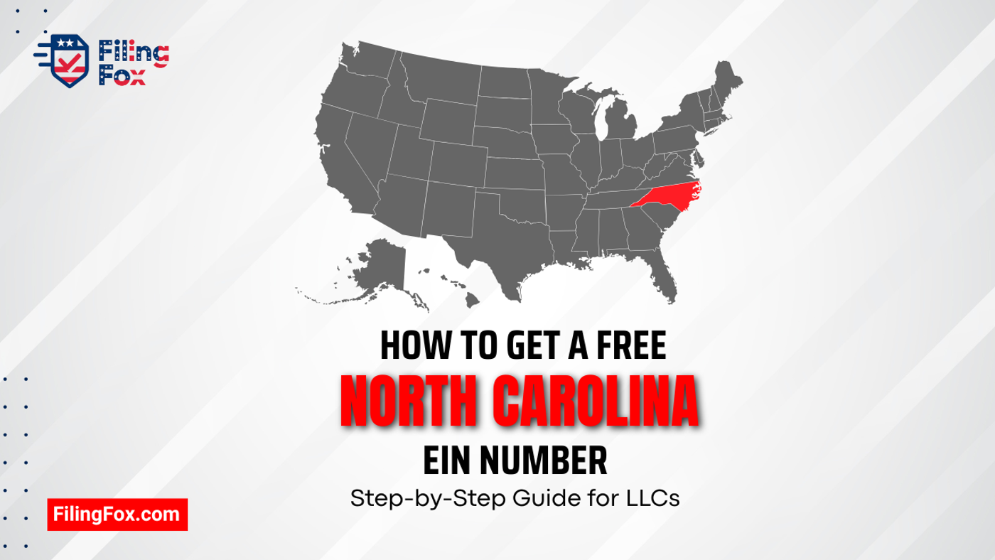 How to Get a Free North Carolina EIN Number: Step-by-Step Guide for LLCs