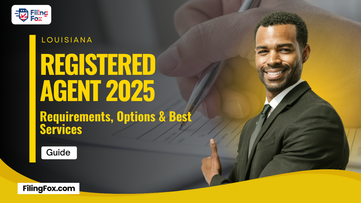 Louisiana Registered Agent 2025 Guide: Requirements, Options & Best Services