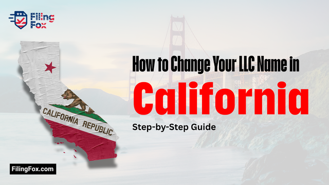 How to Change Your LLC Name in California: Step-by-Step Guide