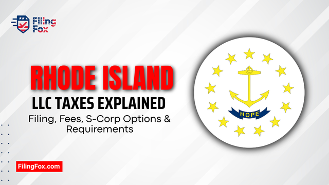 Rhode Island LLC Taxes Explained: Filing, Fees, S-Corp Options & Requirements