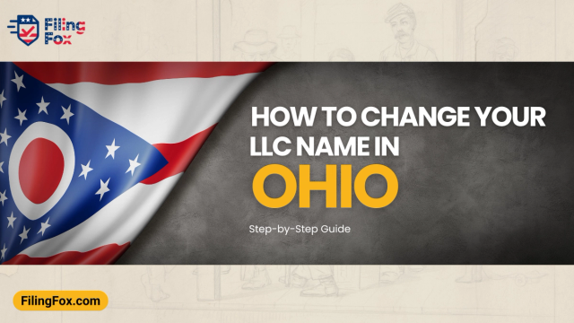 How to Change Your LLC Name in Ohio: Step-by-Step Guide