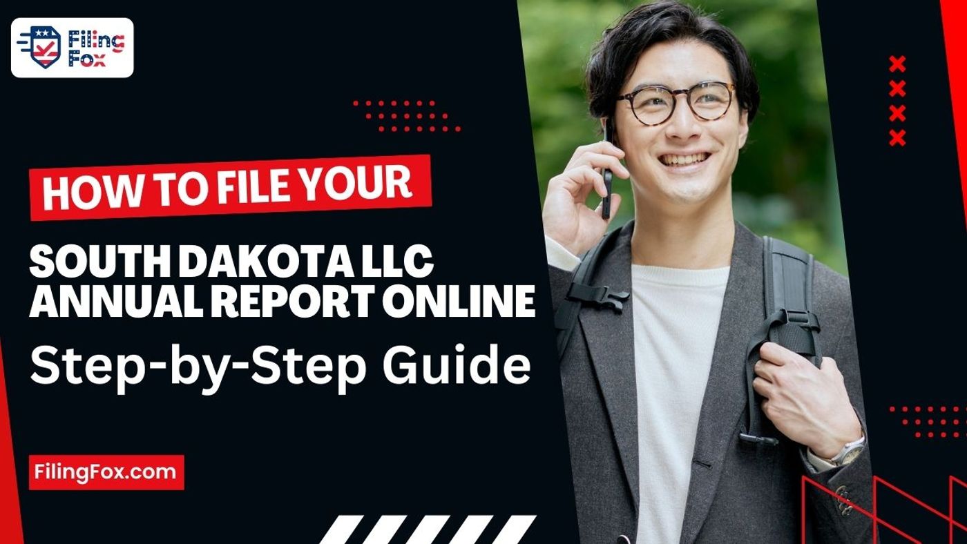 How to File Your South Dakota LLC Annual Report Online: Step-by-Step Guide