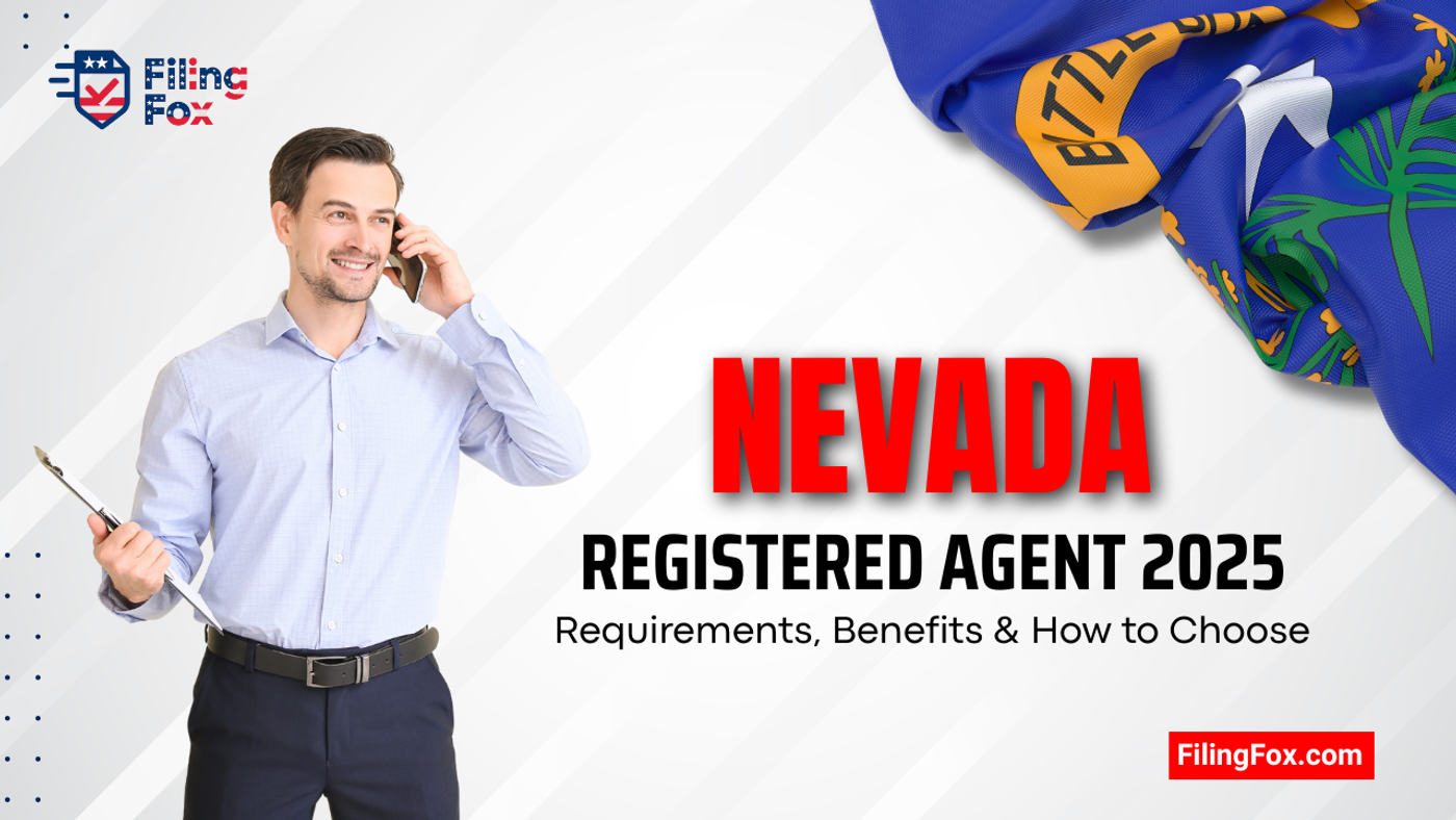 Nevada Registered Agent 2025: Requirements, Benefits & How to Choose