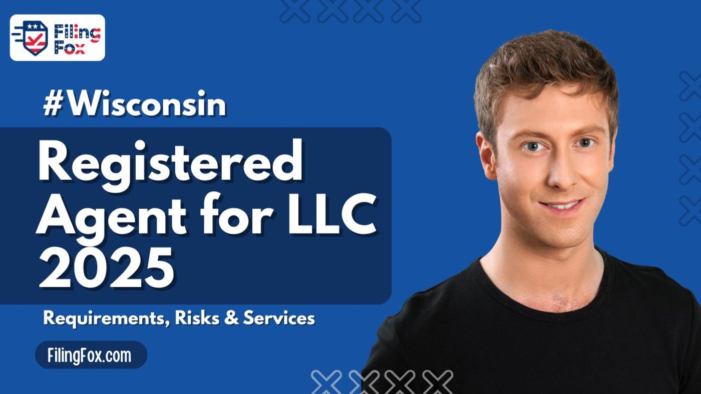 Wisconsin Registered Agent for LLC 2025: Requirements, Risks & Services