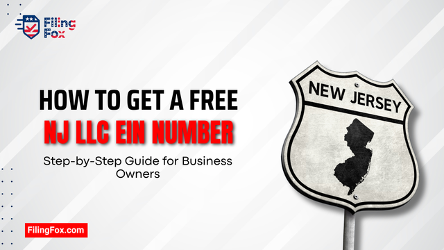 How to Get a Free NJ LLC EIN Number: Step-by-Step Guide for Business Owners