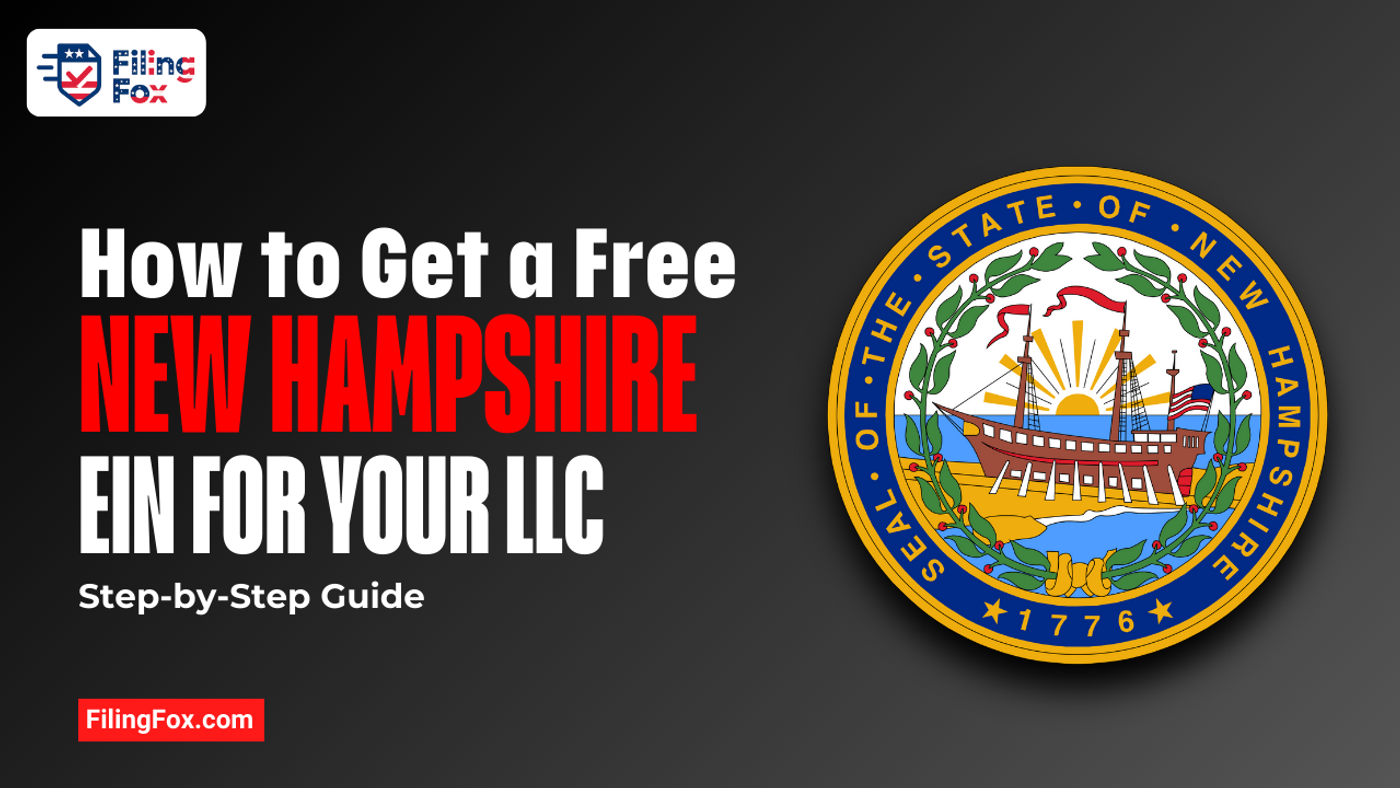 How to Get a Free New Hampshire EIN for Your LLC: Step-by-Step Guide