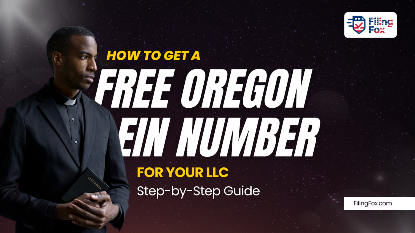 How to Get a Free Oregon EIN Number for Your LLC: Step-by-Step Guide