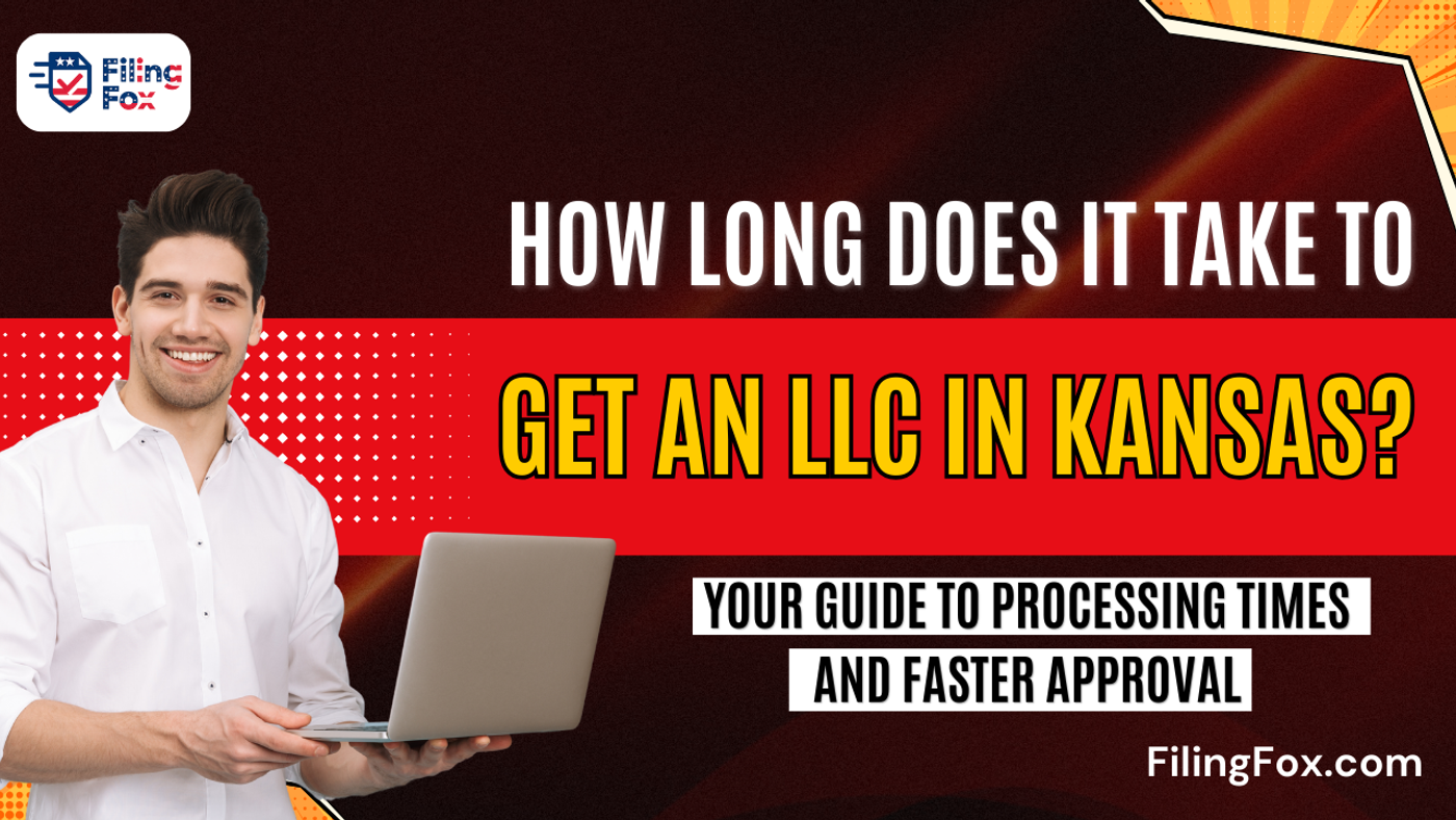 How Long Does It Take to Get an LLC in Kansas? Your Guide to Processing Times and Faster Approval