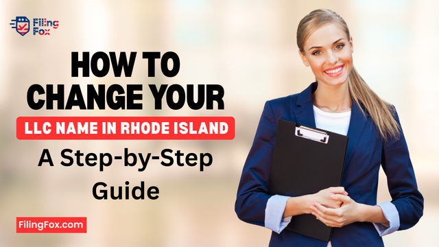 How to Change Your LLC Name in Rhode Island: A Step-by-Step Guide