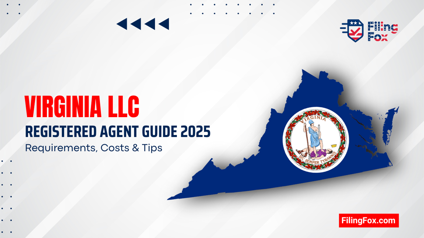 Virginia LLC Registered Agent Guide 2025: Requirements, Costs & Tips