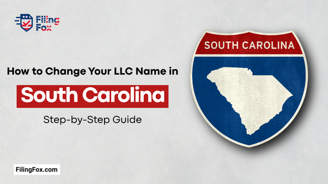 How to Change Your LLC Name in South Carolina: Step-by-Step Guide