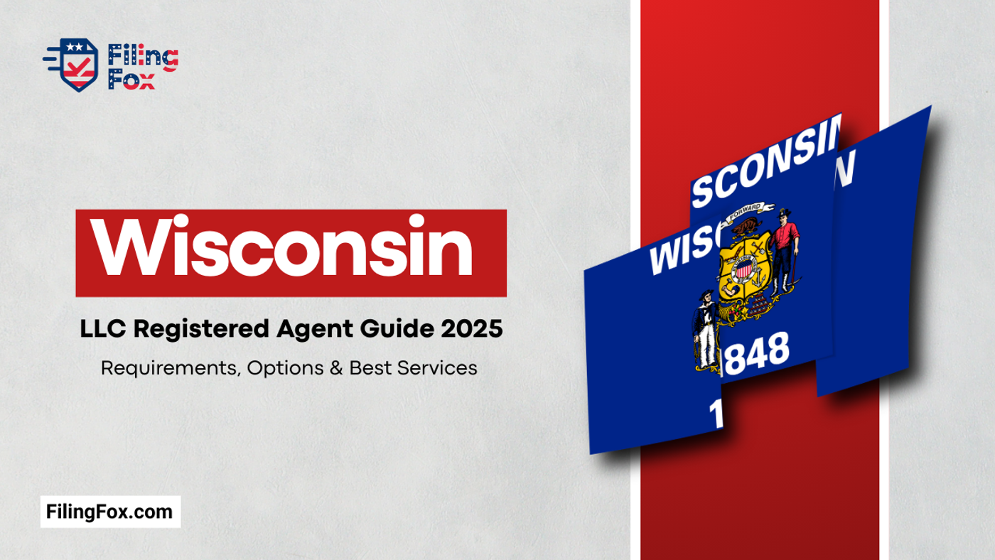 Wisconsin LLC Registered Agent Guide 2025: Requirements, Options & Best Services