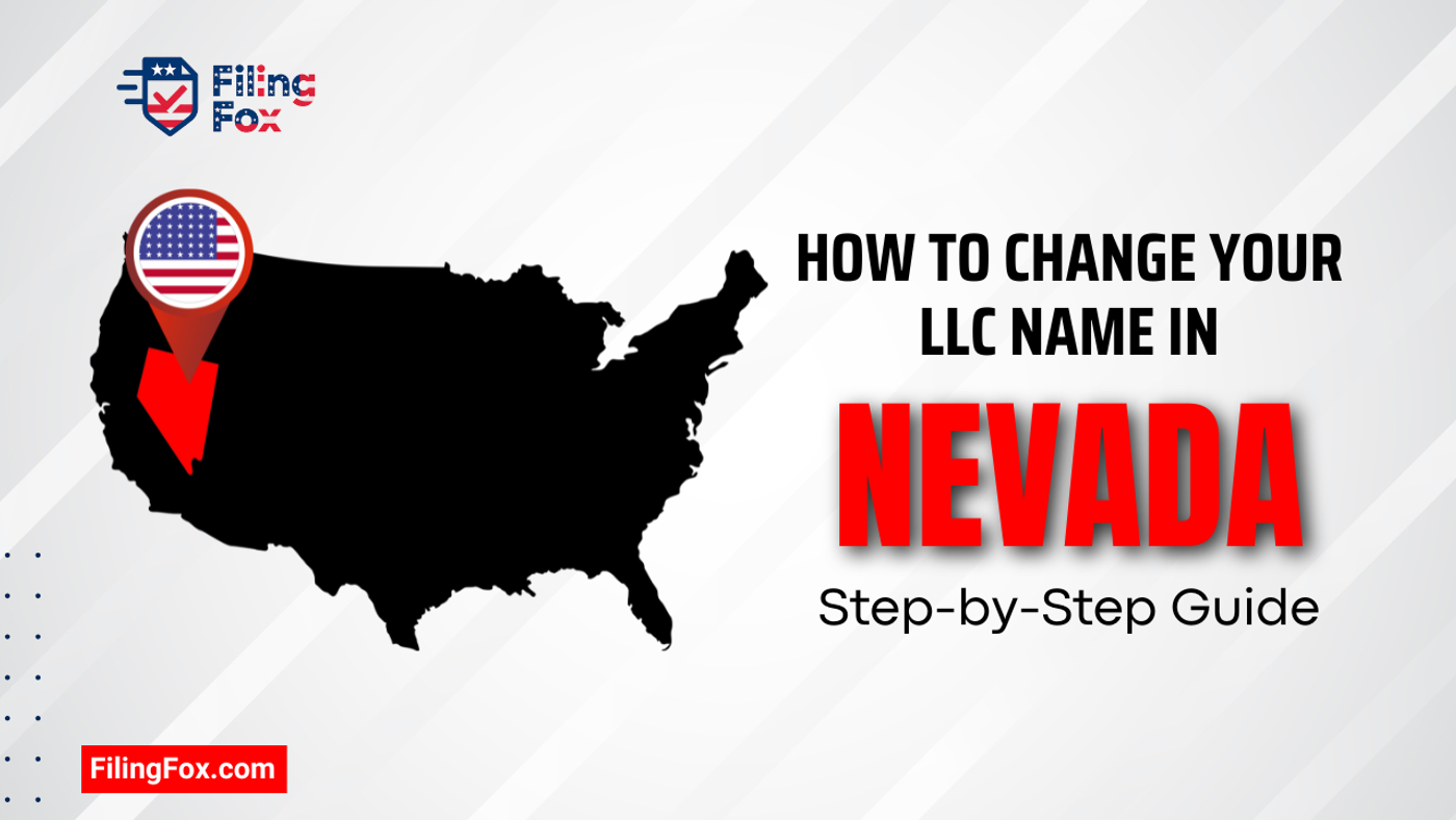 How to Change Your LLC Name in Nevada: Step-by-Step Guide