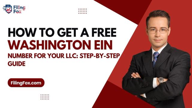 How to Get a Free Washington EIN Number for Your LLC: Step-by-Step Guide