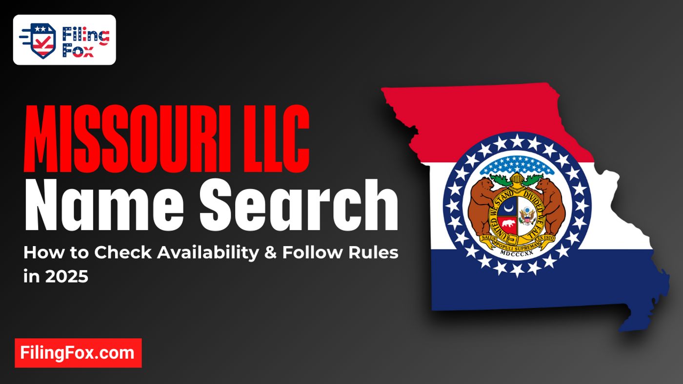 Missouri LLC Name Search: How to Check Availability & Follow Rules in 2025