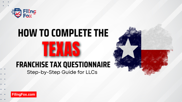 How to Complete the Texas Franchise Tax Questionnaire: Step-by-Step Guide for LLCs