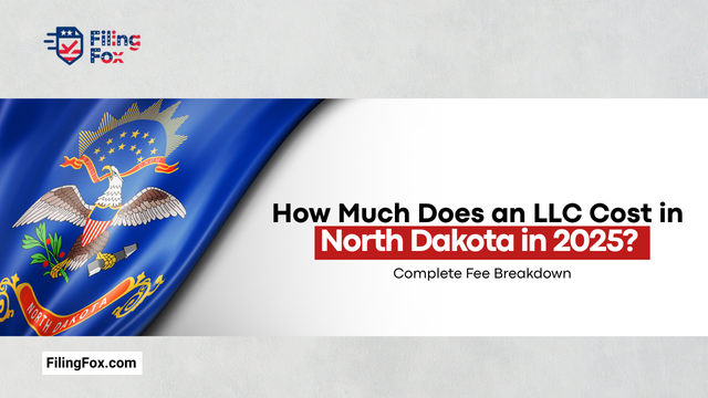 How Much Does an LLC Cost in North Dakota in 2025? Complete Fee Breakdown