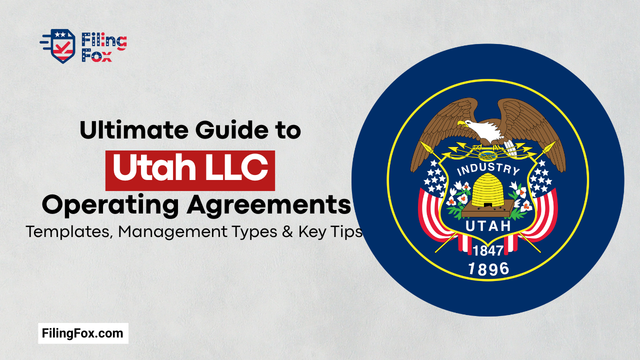 Ultimate Guide to Utah LLC Operating Agreements: Templates, Management Types & Key Tips