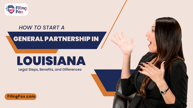 How to Start a General Partnership in Louisiana: Legal Steps, Benefits, and Differences