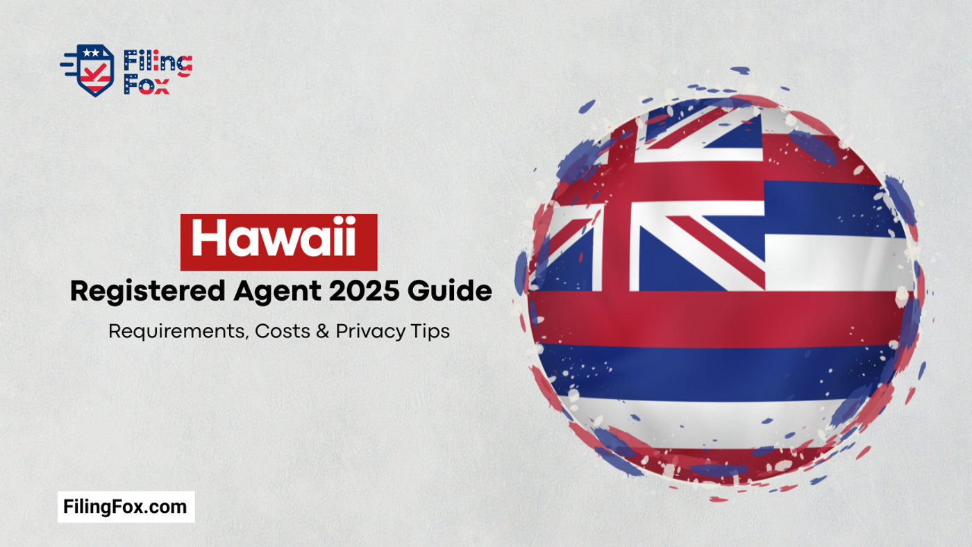 Hawaii Registered Agent 2025 Guide: Requirements, Costs & Privacy Tips