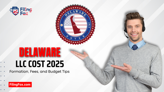 Delaware LLC Cost 2025: Formation, Fees, and Budget Tips